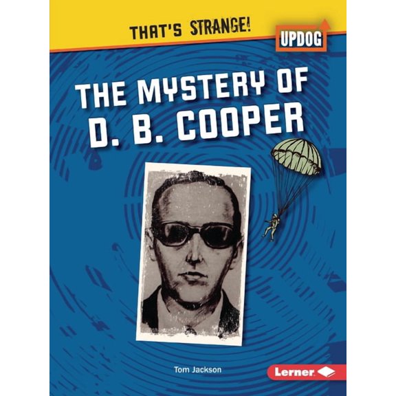 That's Strange! (Updog Books (Tm)) The Mystery of D. B. Cooper, (Paperback)