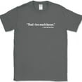 thumbnail image 1 of That's Too Much Bacon T-Shirt Funny Meat BBQ Grilling Pork Food Humor Tee - Charcoal, 3XL, 1 of 1