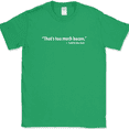 thumbnail image 1 of That's Too Much Bacon T-Shirt Funny Meat BBQ Grilling Pork Food Humor Tee - Green, M, 1 of 1