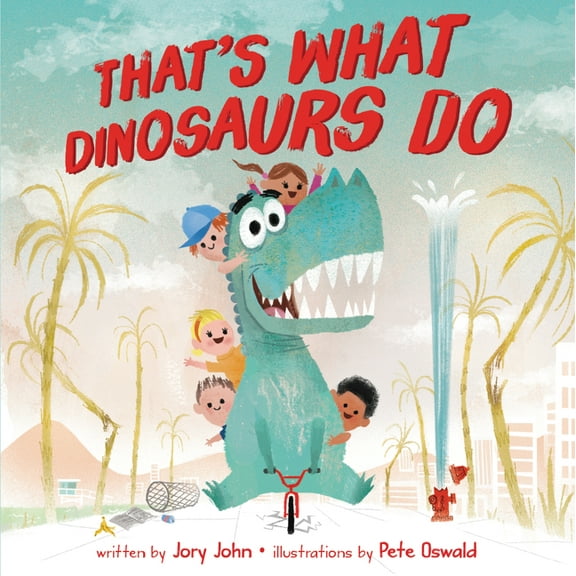 That's What Dinosaurs Do, (Hardcover)