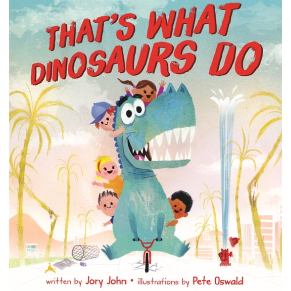 That's What Dinosaurs Do, (Hardcover)