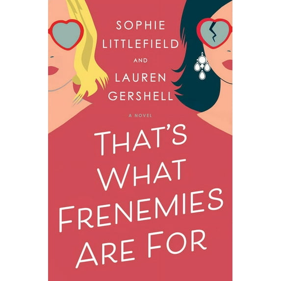 That's What Frenemies Are For : A Novel (Hardcover)