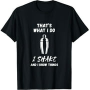 That's What I Do Bartender Shaker Mixology Intoxicologist T-Shirt