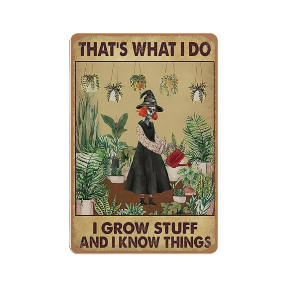 That's What I Do I Grow Stuff And I Know Things tin sign, Funny Skeleton Garden tin sign tin sign, Gift For Gardening Lovers,Retro art, country house, metal tin sign 5.5x 8 inches