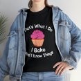 thumbnail image 1 of That's What I Do I Bake And I Know Things Baking T-Shirt, 1 of 2