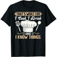 thumbnail image 1 of That's What I Do I Cook, I Drink And I Know Things, Chef T-Shirt, 1 of 3
