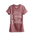 thumbnail image 1 of That's What I Do I Drink And I Know Things Women's Fashion Relaxed T-Shirt Tee Heather Rouge Medium, 1 of 3
