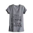 thumbnail image 1 of That's What I Do I Drink And I Know Things Women's Fashion Relaxed V-Neck T-Shirt Tee Heather Grey 2X-Large, 1 of 3