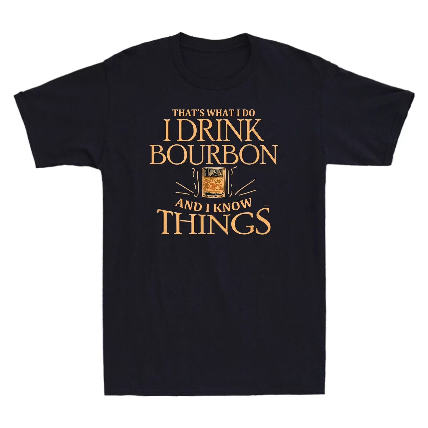 That's What I Do I Drink Bourbon And I Know Things Vintage Unisex T