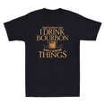 That's What I Do I Drink Bourbon And I Know Things Vintage Unisex T