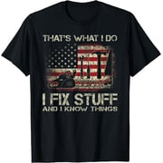 That's What I Do I Fix Stuff And I Know Things 4th Of July T-Shirt Black Small