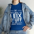 thumbnail image 1 of That's What I Do I Fix Stuff And I Know Things Funny Handyman T-Shirt, 1 of 2