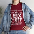 thumbnail image 1 of That's What I Do I Fix Stuff And I Know Things Funny Handyman T-Shirt, 1 of 2