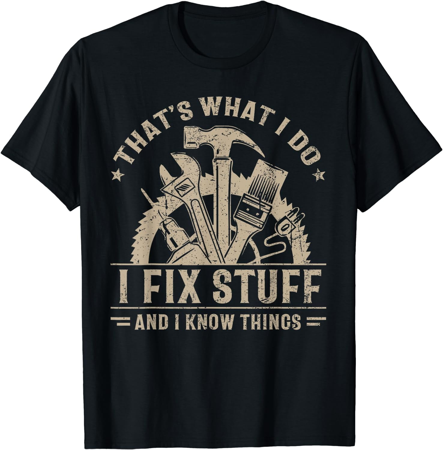 That's What I Do I Fix Stuff And I Know Things Funny Vintage TShirt