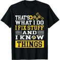 thumbnail image 1 of That's What I Do I Fix Stuff And I Know Things Funny Vintage T-ShirtMen and women, Black T-shirt, size: Extra large, 1 of 4