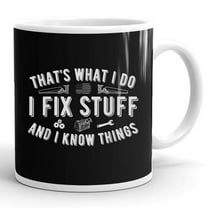 That's What I Do I Fix Stuff Mechanic Father Gift Ceramic Mug 11oz (White;11oz)