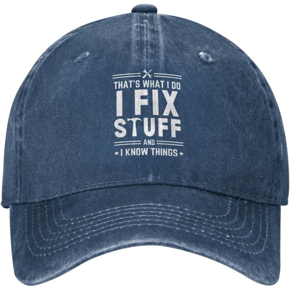 That's What I Do I Fix Stuff and I Know Things Baseball Cap for Men Funny I Fix Stuff and I Know Things Hat Black