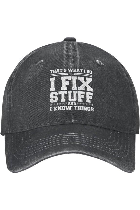 That's What I Do I Fix Stuff and I Know Things Hat for Men Baseball Hats with Design Caps