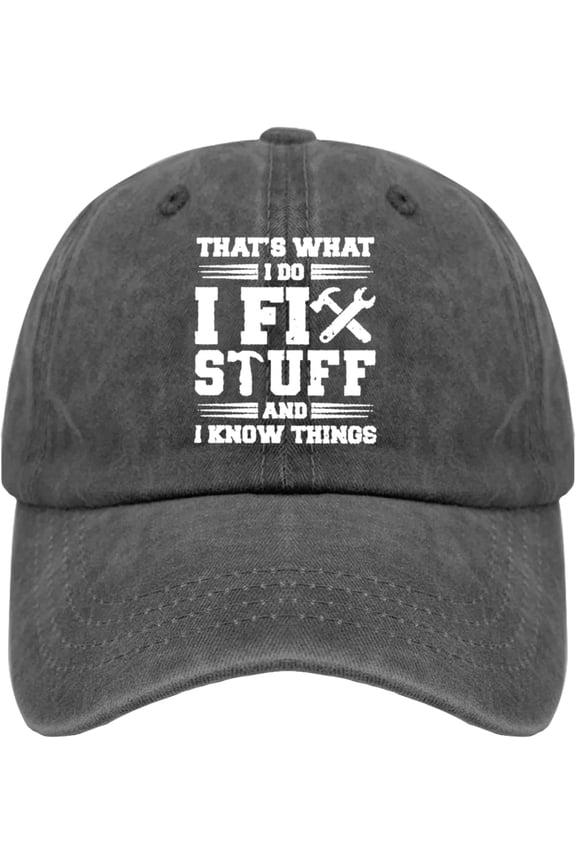 That's What I Do I Fix Stuff and I Knows Things Sun Hats Cool Caps for Him