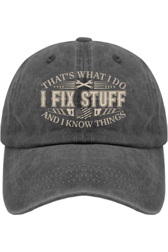 That's What I Do I Fix Stuff and I Knows Things Sun Hats Cool Caps for Him