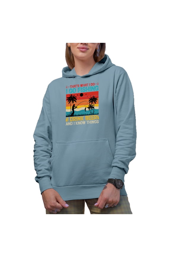That's What I Do, I Go Fishing, I Drink Beer and I Know Things Quote, Light Blue Hooded Sweatshirt or Hoodie, 3XL