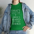 thumbnail image 1 of That's What I Do I Grow A Beard and Know Things T-Shirt, 1 of 2