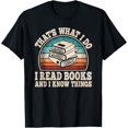thumbnail image 1 of That's What I Do I Read Books And I Know Things Reading T-Shirt, 1 of 4