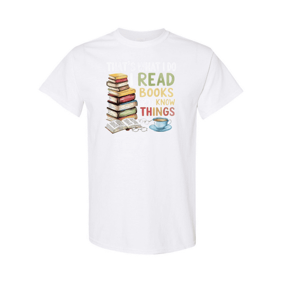That’s What I Do I Read Books Funny Nerd Reader Humor Quote Unisex T-Shirt, up to size 5XL