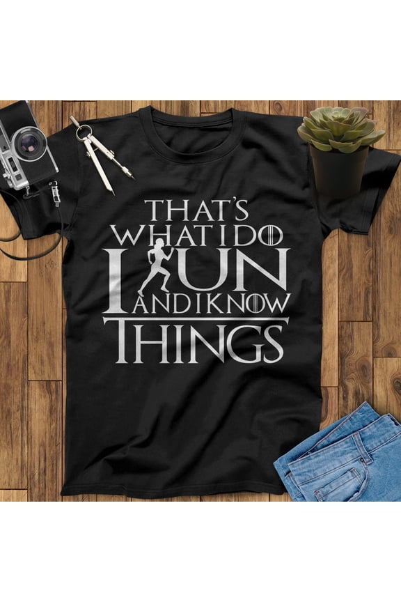 That's What I Do I Run And I Know Things Running Shirt, Runner Shirt, Workout Shirt, Running Gifts, Runner Gifts
