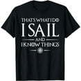 thumbnail image 1 of That's What I Do I Sail - Sailboat Boating Captain Sailing T-Shirt, 1 of 5
