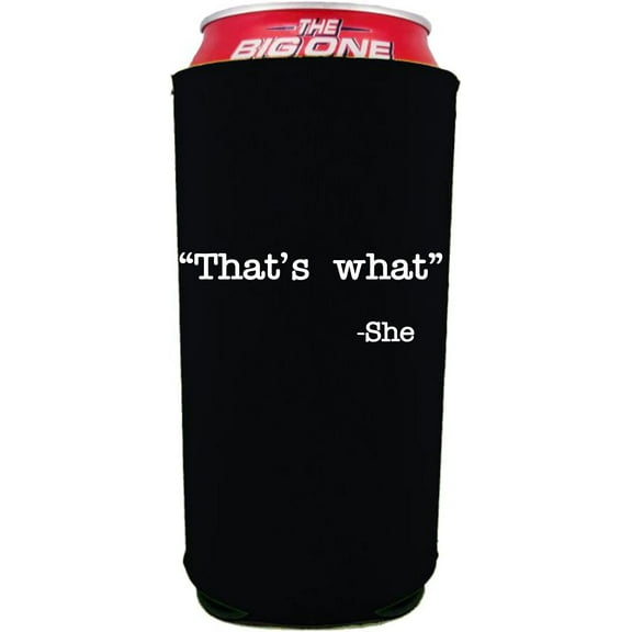 That's What -She 24/25oz Large Can Coolie (Black)