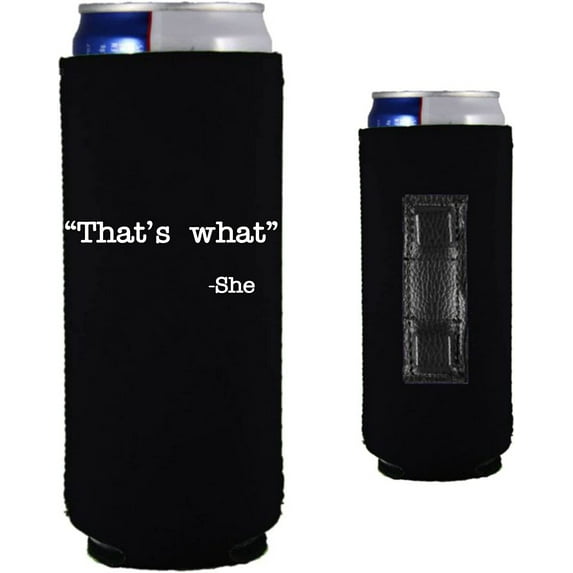 That's What -She Funny Magnetic Slim Can Coolie (Black)