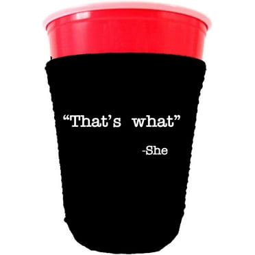 That's What -She Party Cup Coolie (Black)