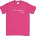 thumbnail image 1 of That's What She Said T-Shirt Funny Office Cubical Life Humor Tee - Pink, XL, 1 of 1