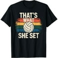 thumbnail image 1 of That's What She Set Volleyball T-Shirt, 1 of 4