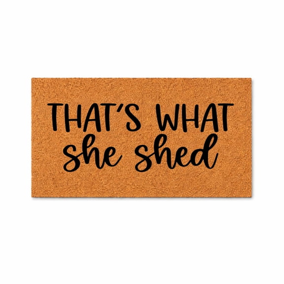 That’s What She Shed Doormat, Funny Welcome Mat, Entryway Front Door Rug, Housewarming Gift, New Home Closing Gift 1690 (12x26 inches) 1690