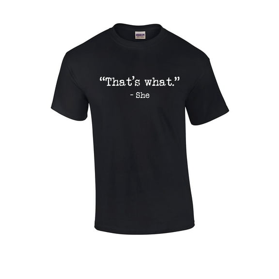 That's What-She T-shirt Funny Thats What She Said Quote Men's Short Sleeve Shirt-Black-small