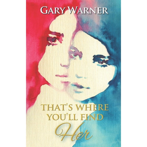 That's Where You'll Find Her, (Paperback)