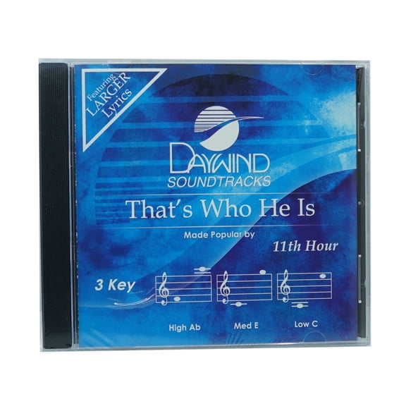 That's Who He Is Made Popular by 11th Hour NEW CD Accompaniment