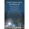 thumbnail image 1 of That's Why I'm a Journalist: Top Canadian Reporters Tell Their Most Unforgettable Stories, (Hardcover), 1 of 1