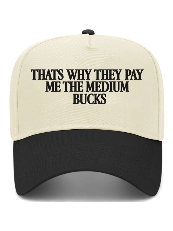 That's Why They Pay Me The Medium Bucks Hat (Black/Natural)