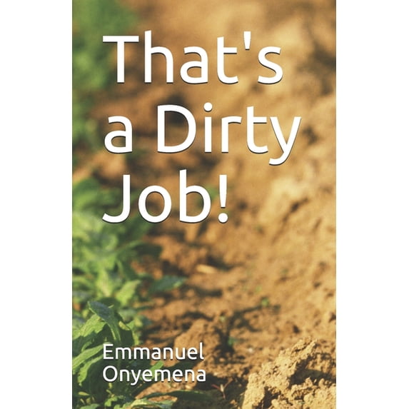 That's a Dirty Job!, (Paperback)