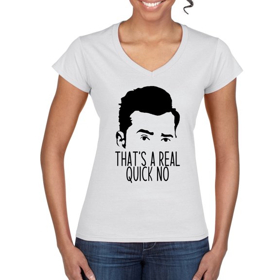 That's a Real Quick No David TV Quote Pop Culture Womenâ€™s Standard V-Neck Tee, White, Small