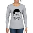 thumbnail image 1 of That's a Real Quick No David TV Quote Pop Culture Womens Graphic Long Sleeve T-Shirt, Heather Grey, Medium, 1 of 3