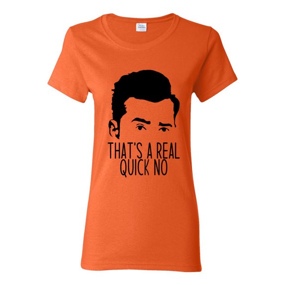 That's a Real Quick No David TV Quote Pop Culture Womens Graphic T-Shirt, Orange, X-Large