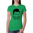 thumbnail image 1 of That's a Real Quick No David TV Quote Pop Culture Womens Slim Fit Junior Tee, Kelly, Small, 1 of 3