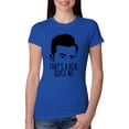 thumbnail image 1 of That's a Real Quick No David TV Quote Pop Culture Womens Slim Fit Junior Tee, Royal, X-Large, 1 of 3
