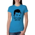 thumbnail image 1 of That's a Real Quick No David TV Quote Pop Culture Womens Slim Fit Junior Tee, Turquoise, 2XL, 1 of 3