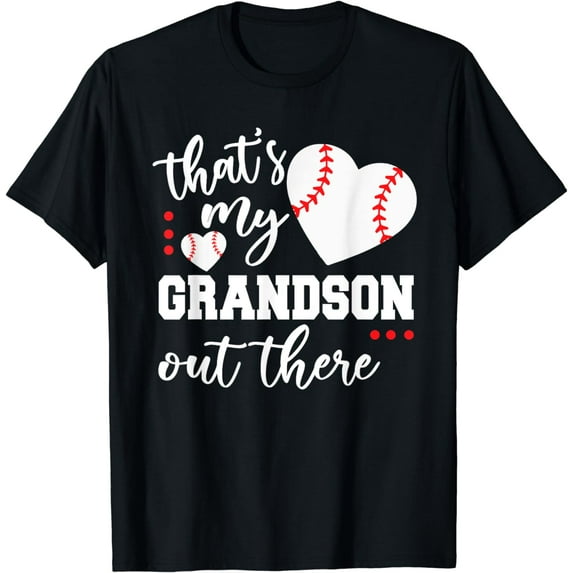That's my grandson out there Baseball Grandma Mother's Day T-Shirt
