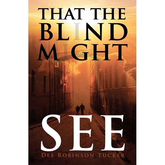 That the Blind Might See (Paperback)